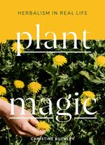 Plant Magic: Herbalism in Real Life