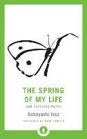 The Spring of My Life: And Selected Haiku