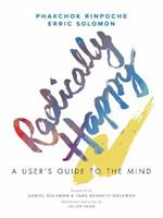 Radically Happy: A User's Guide to the Mind