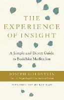 The Experience of Insight: A Simple and Direct Guide to Buddhist Meditation