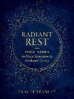 Radiant Rest: Yoga Nidra for Deep Relaxation and Awakened Clarity