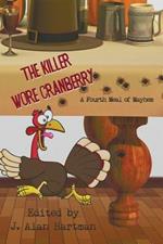 The Killer Wore Cranberry: A Fourth Meal of Mayhem