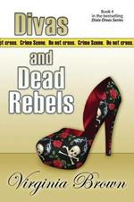 Divas And Dead Rebels