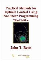 Practical Methods for Optimal Control Using Nonlinear Programming