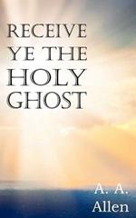 Receive Ye the Holy Ghost