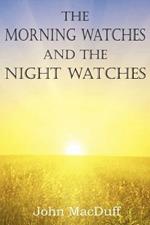 The Morning Watches and the Night Watches