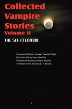 Collected Vampire Stories Volume II - The Sci-Fi Edition