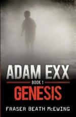 Adam Exx: Book 1: Genesis