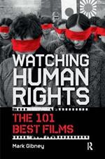 Watching Human Rights: The 101 Best Films