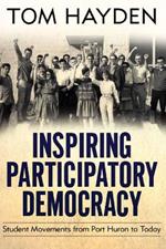 Inspiring Participatory Democracy: Student Movements from Port Huron to Today