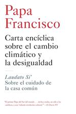 Carta enciclica sobre el cambio climatico y la desigualdad