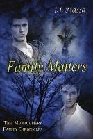 The Montgomery Family Chronicles, Book 4: Family Matters