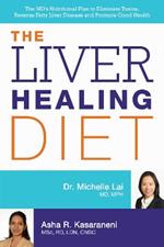 The Liver Healing Diet: The MD's Nutritional Plan to Eliminate Toxins, Reverse Fatty Liver Disease and Promote Good Health
