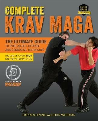 Complete Krav Maga: The Ultimate Guide to Over 250 Self-Defense and Combative Techniques - Darren Levine,John Whitman - cover