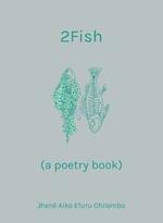 2fish: (a poetry book)