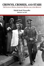 Crowns, Crosses, and Stars: My Youth in Prussia, Surviving Hitler, and a Life Beyond