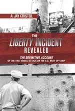 The Liberty Incident Revealed