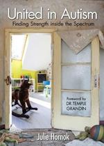 United in Autism: Finding Strength Inside the Spectrum