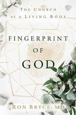 Fingerprint of God: The Church as a Living Body