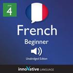Learn French - Level 4: Beginner French