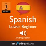 Learn Spanish - Level 3: Lower Beginner Spanish, Volume 1
