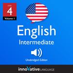 Learn English - Level 4: Intermediate English, Volume 1