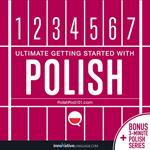 Learn Polish - Ultimate Getting Started with Polish