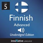 Learn Finnish - Level 5: Advanced Finnish, Volume 1