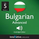 Learn Bulgarian - Level 5: Advanced Bulgarian, Volume 2