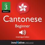 Learn Cantonese - Level 3: Beginner Cantonese, Volume 1