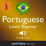 Learn Portuguese - Level 3: Lower Beginner Portuguese, Volume 1