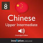 Learn Chinese - Level 8: Upper Intermediate Chinese
