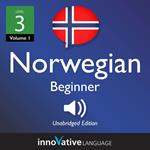 Learn Norwegian - Level 3: Beginner Norwegian, Volume 1