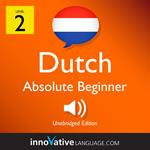Learn Dutch - Level 2: Absolute Beginner Dutch