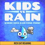 Kids vs Rain: Where Does Rain Come From?