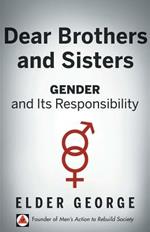 Dear Brothers and Sisters: Gender and Its Responsibility