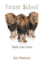 Future School: Walk Like Lions