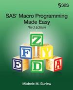 SAS Macro Programming Made Easy, Third Edition