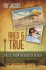 Fried & True: Tales from Rehoboth Beach