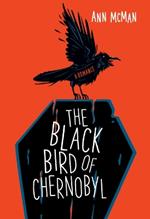 The Black Bird of Chernobyl