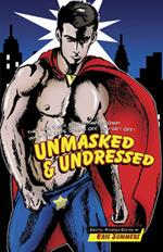 Unmasked & Undressed