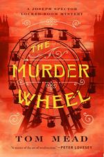 The Murder Wheel: A Locked-Room Mystery (Joseph Spector Series)