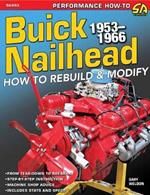 Buick Nailhead: How to Rebuild and Modify 195366