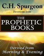 C.H. Spurgeon Devotions from the Prophetic Books of the Bible