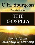 C.H. Spurgeon  Devotions from The Gospels