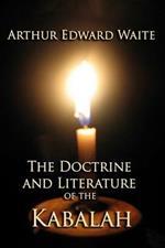 The Doctrine and Literature of the Kabalah