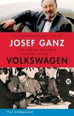 The Extraordinary Life of Josef Ganz: The Jewish Engineer Behind Hitler's Volkswagen