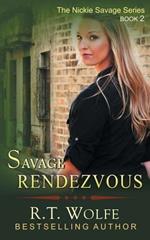 Savage Rendezvous (the Nickie Savage Series, Book 2)