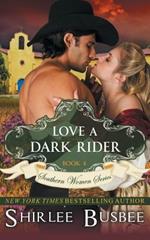 Love A Dark Rider (The Southern Women Series, Book 4)