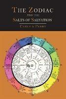 The Zodiac and the Salts of Salvation: Two Parts